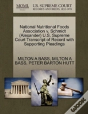 Capa do artigo National Nutritional Foods Association V. Schmidt (Alexander) U.S. Supreme Court Transcript Of Record With Supporting Pleadings