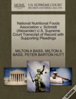 Capa do artigo National Nutritional Foods Association V. Schmidt (Alexander) U.S. Supreme Court Transcript Of Record With Supporting Pleadings