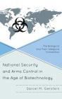 National Security And Arms Control In The Age Of Biotechnology - Preview