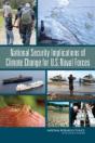 National Security Implications Of Climate Change For U.S. Naval Forces - Preview