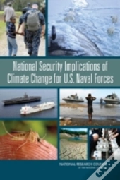 National Security Implications Of Climate Change For U.S. Naval Forces