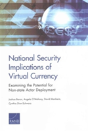 National Security Implications Of Virtual Currency - Preview