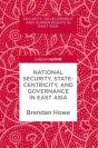 National Security, Statecentricity, And Governance In East Asia - Preview