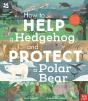 National Trust: How To Help A Hedgehog And Protect A Polar Bear - Preview
