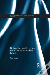 Nationalism And Economic Development In Modern Eurasia