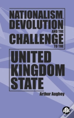 Capa do artigo Nationalism, Devolution And The Challenge To The United Kingdom State