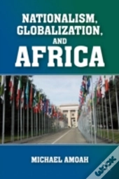 Nationalism, Globalization, And Africa