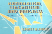 Nationalism, Liberalism, And Progress