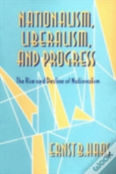 Nationalism, Liberalism, And Progress