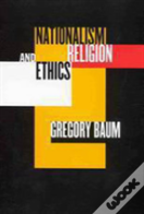 Nationalism, Religion, And Ethics