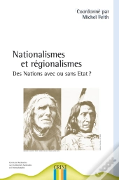 Nationalismes Et Régionalismes ; Des Nations Avec Ou Sans État