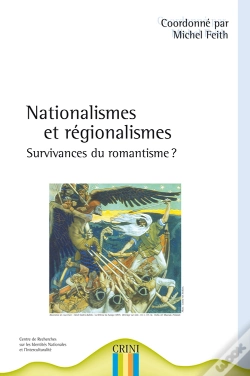 Capa do artigo Nationalismes Et Régionalismes ; Survivances Du Romantisme ?