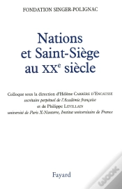 Capa do artigo Nations Et Saint-Siège Au Xxe Siècle : Colloque De La Fondation Singer-Polignac