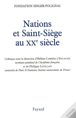 Capa do artigo Nations Et Saint-Siège Au Xxe Siècle : Colloque De La Fondation Singer-Polignac