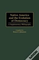 Native America And The Evolution Of Democracy