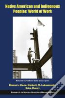 Native American And Indigenous Peoples' World Of Work