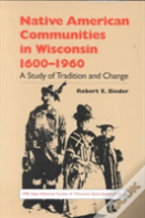 Native American Communities In Wisconsin, 1630-1960