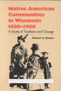 Native American Communities In Wisconsin, 1630-1960 - Preview