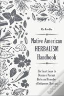 Native American Herbalist'S Handbook