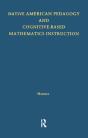 Native American Pedagogy And Cognitive-Based Mathematics Instruction - Preview