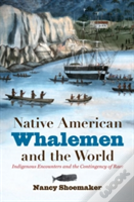 Native American Whalemen And The World