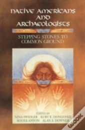 Native Americans And Archaeologists
