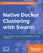 Native Docker Clustering With Swarm - Preview