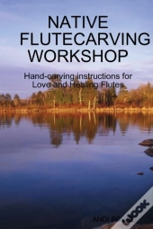 Native Flutecarving Workshop