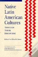 Native Latin American Cultures Through Their Discourse