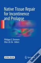 Native Tissue Repair For Incontinence And Prolapse