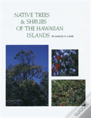 Native Trees And Shrubs Of The Hawaiian Islands