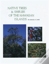 Native Trees And Shrubs Of The Hawaiian Islands
