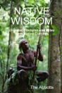 Native Wisdom - Unusual Customs And Rites From Native Cultures - Preview