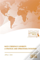 Nato Cyberspace Capability: A Strategic And Operational Evolution