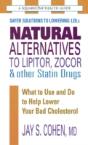 Natural Alternatives To Lipitor, Zocor & Other Statin Drugs - Preview