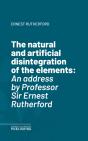 Natural And Artificial Disintegration Of The Elements - Preview