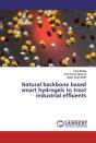 Natural Backbone Based Smart Hydrogels To Treat Industrial Effluents - Preview