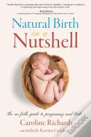 Natural Birth In A Nutshell