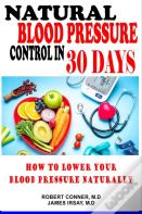 Natural Blood Pressure Control In 30 Days
