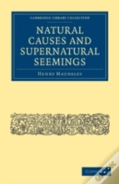 Natural Causes And Supernatural Seemings