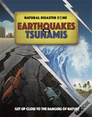 Natural Disaster Zone: Earthquakes And Tsunamis