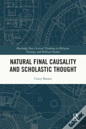 Natural Final Causality And Scholastic Thought