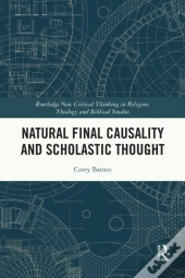 Natural Final Causality And Scholastic Thought