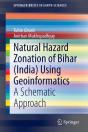 Natural Hazard Zonation Of Bihar (India) Using Geoinformatics - Preview