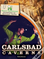 Natural Laboratories: Scientists In National Parks Carlsbad Caverns