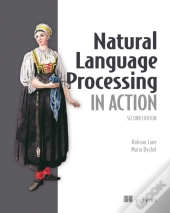 Natural Language Processing In Action, Second Edition
