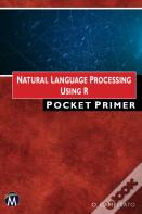 Natural Language Processing Using R Pocket Primer
