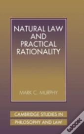 Natural Law And Practical Rationality