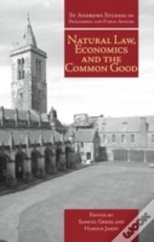 Natural Law, Economics And The Common Good