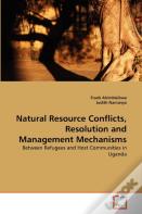 Natural Resource Conflicts, Resolution And Management Mechanisms